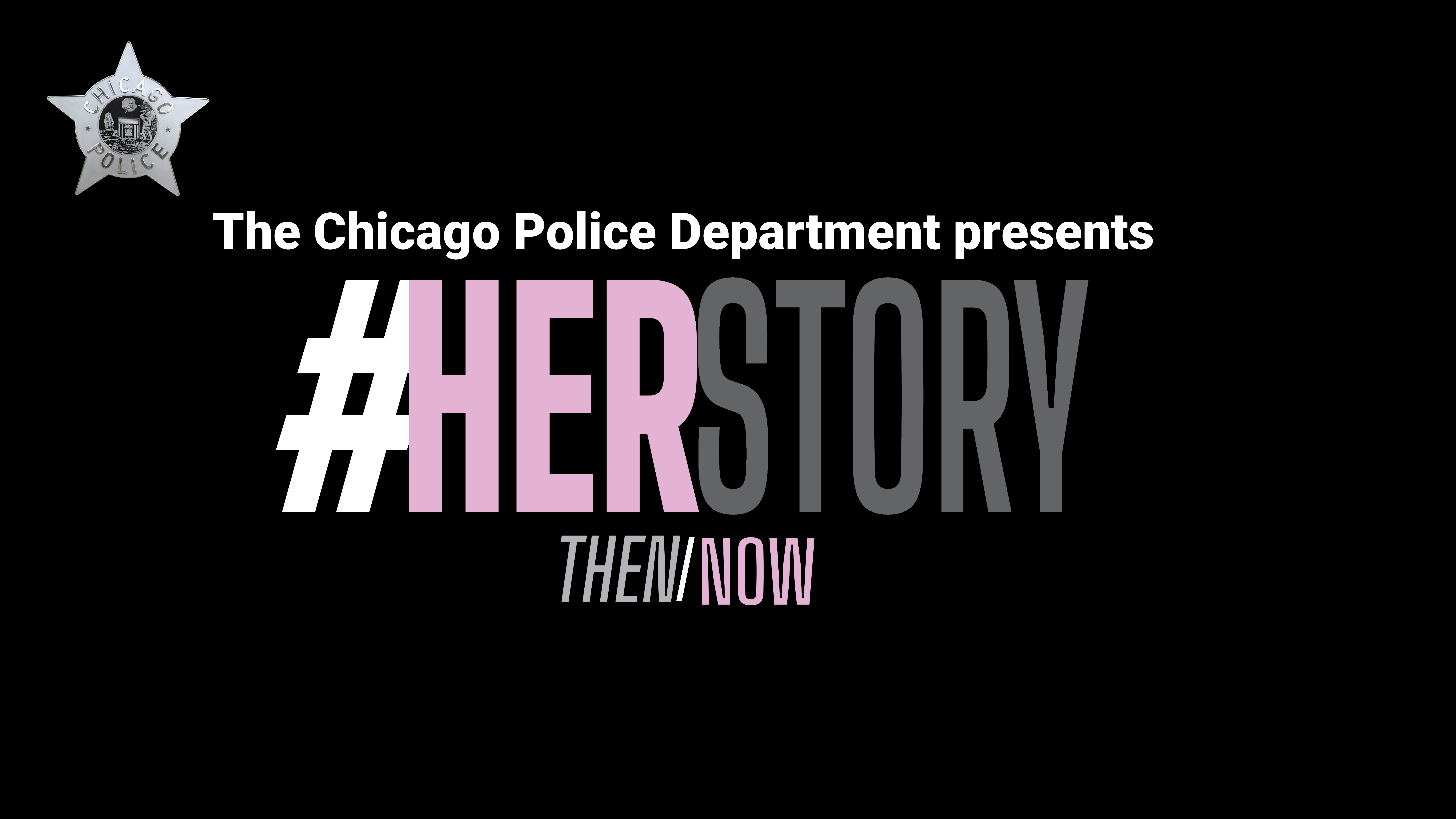 The Chicago Police Department celebrates Women’s History Month with #HerStory: Then/Now